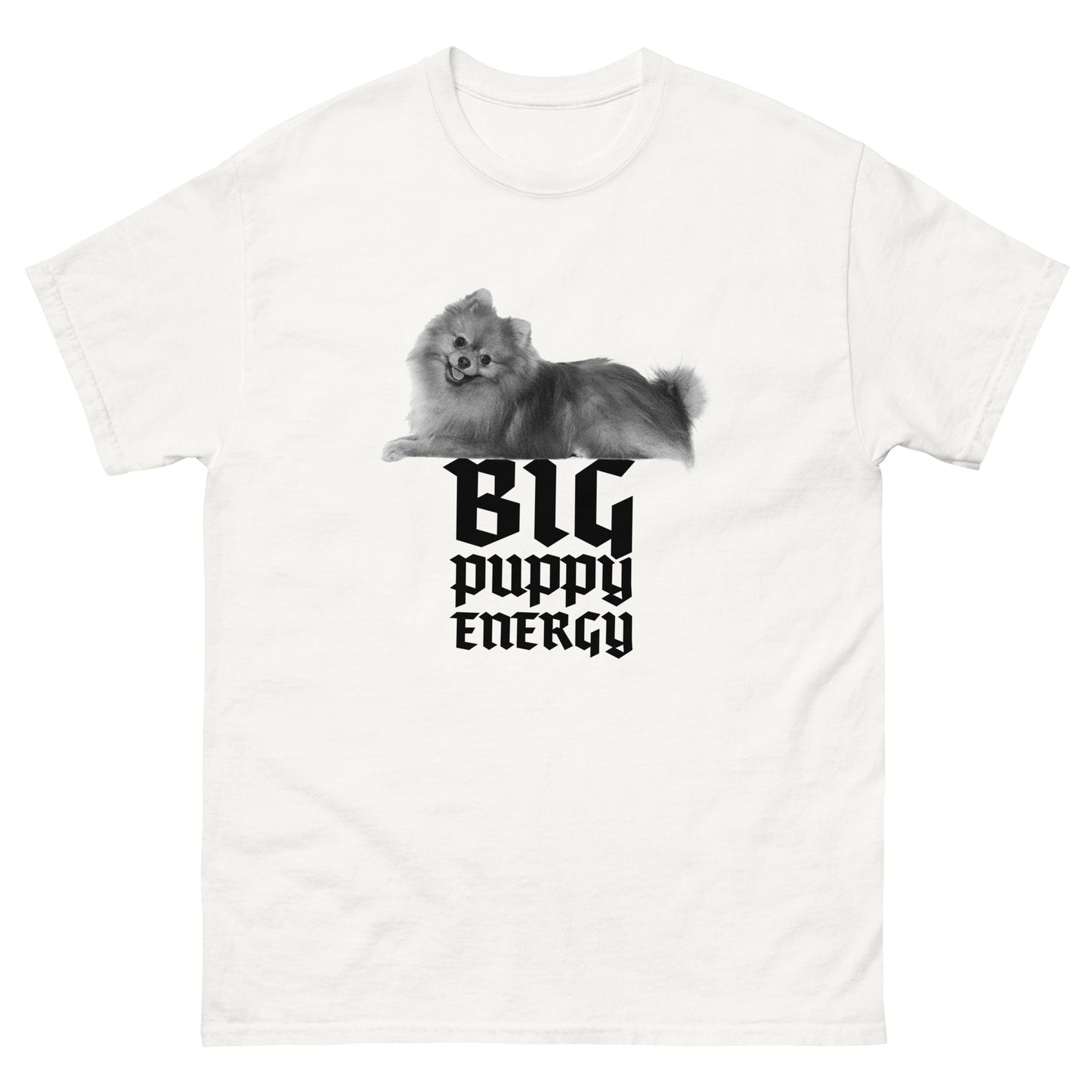 Big Puppy Energy - Unisex Classic Tee - Cutest Puppy #2